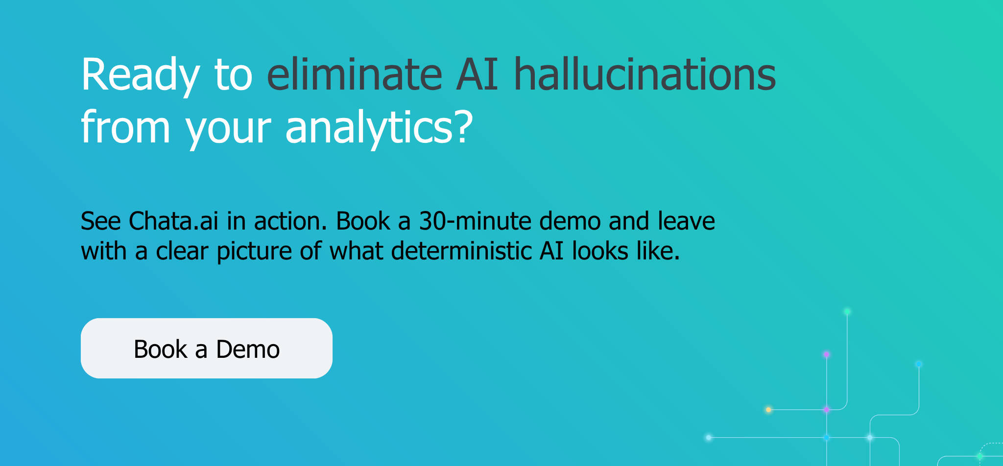 Eliminate AI hallucinations