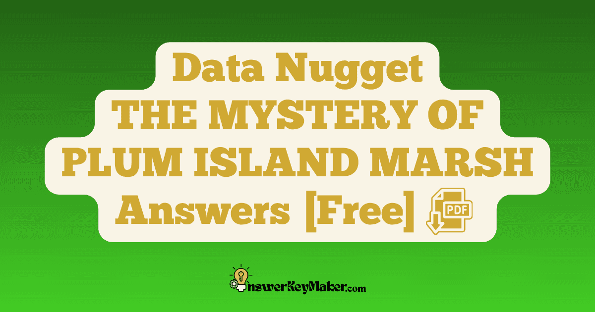 Download Data Nugget THE MYSTERY OF PLUM ISLAND MARSH Answer Key PDF for Free.