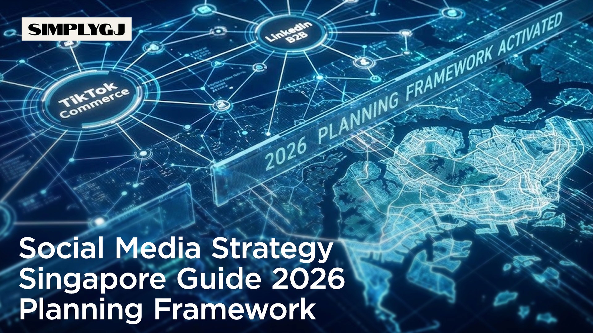 Social Media Strategy Singapore Guide 2026 Planning Framework