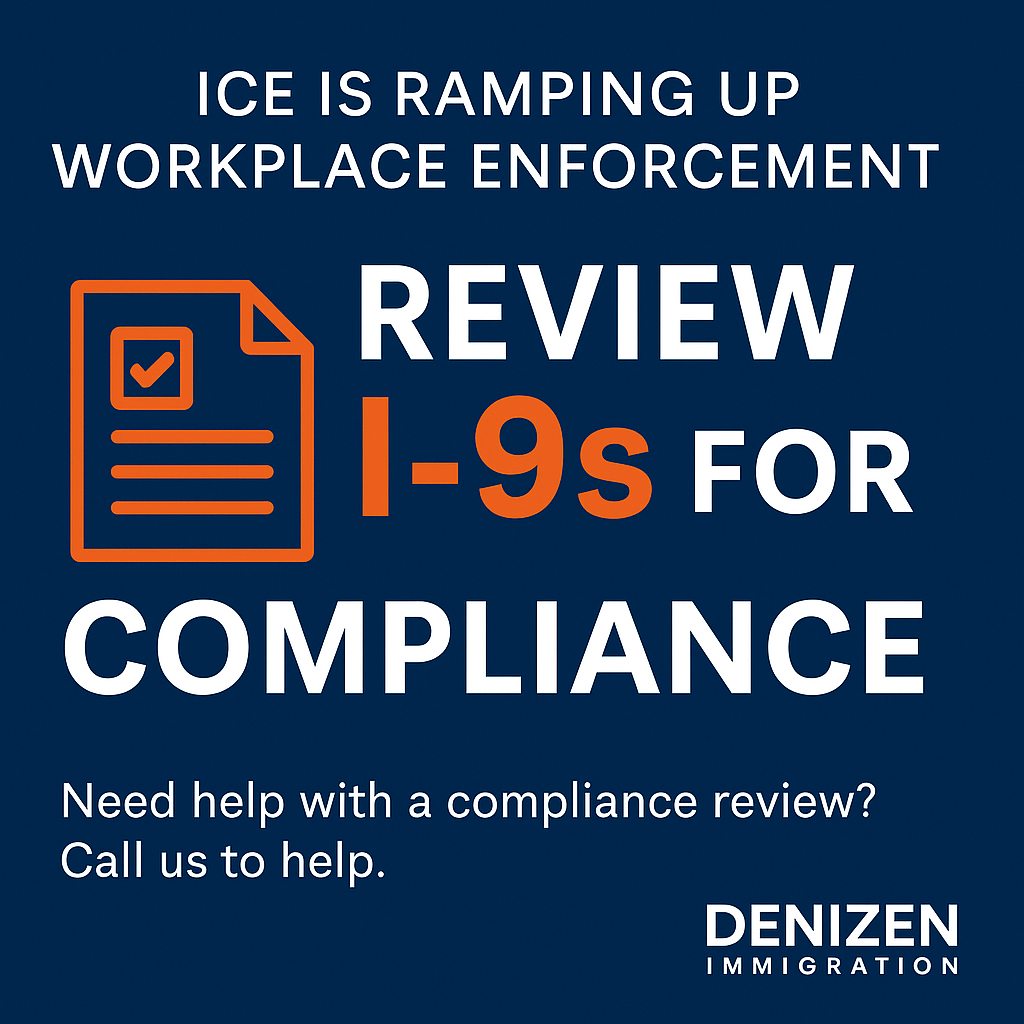 ICE is ramping up workplace enforcement. Is your I-9 compliance in order?