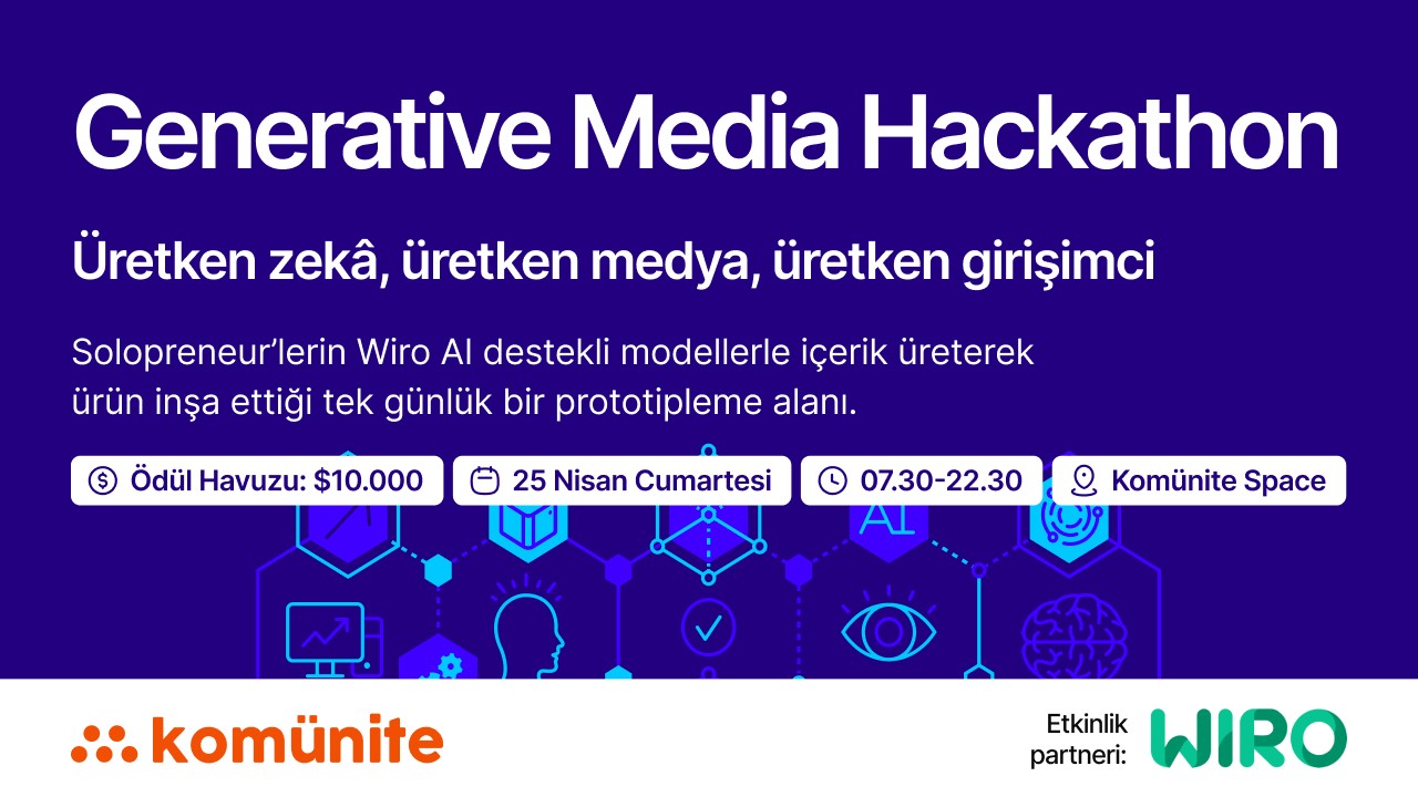 Generative Media Hackathon — Görsel ve video modelleriyle “tek seferlik içerik”ten “tekrar eden üretim hattı”na geçin.