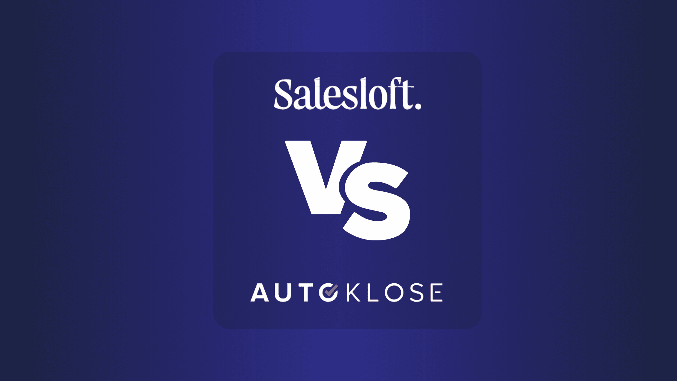 Salesloft vs Autoklose