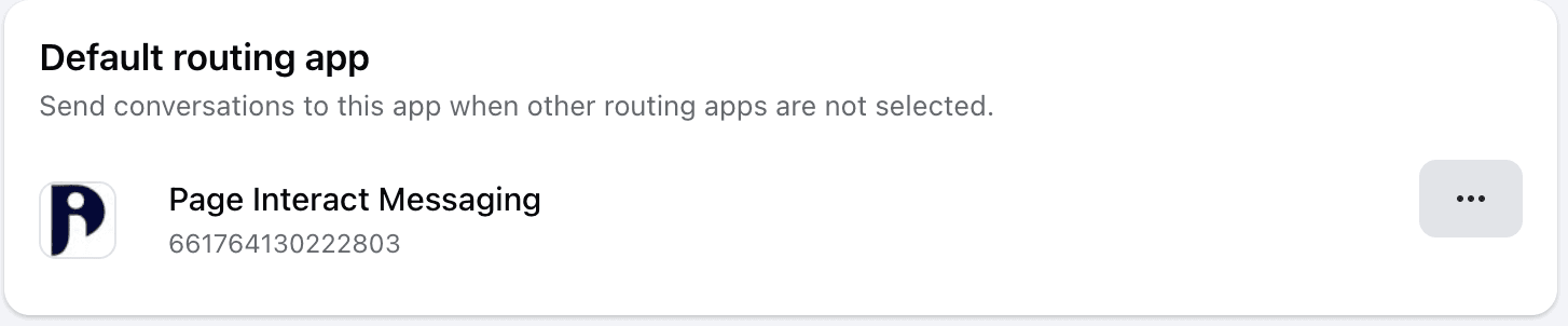 Messenger conversation routing showing the Default routing app row with Page Interact Messaging and a three-dot menu button.