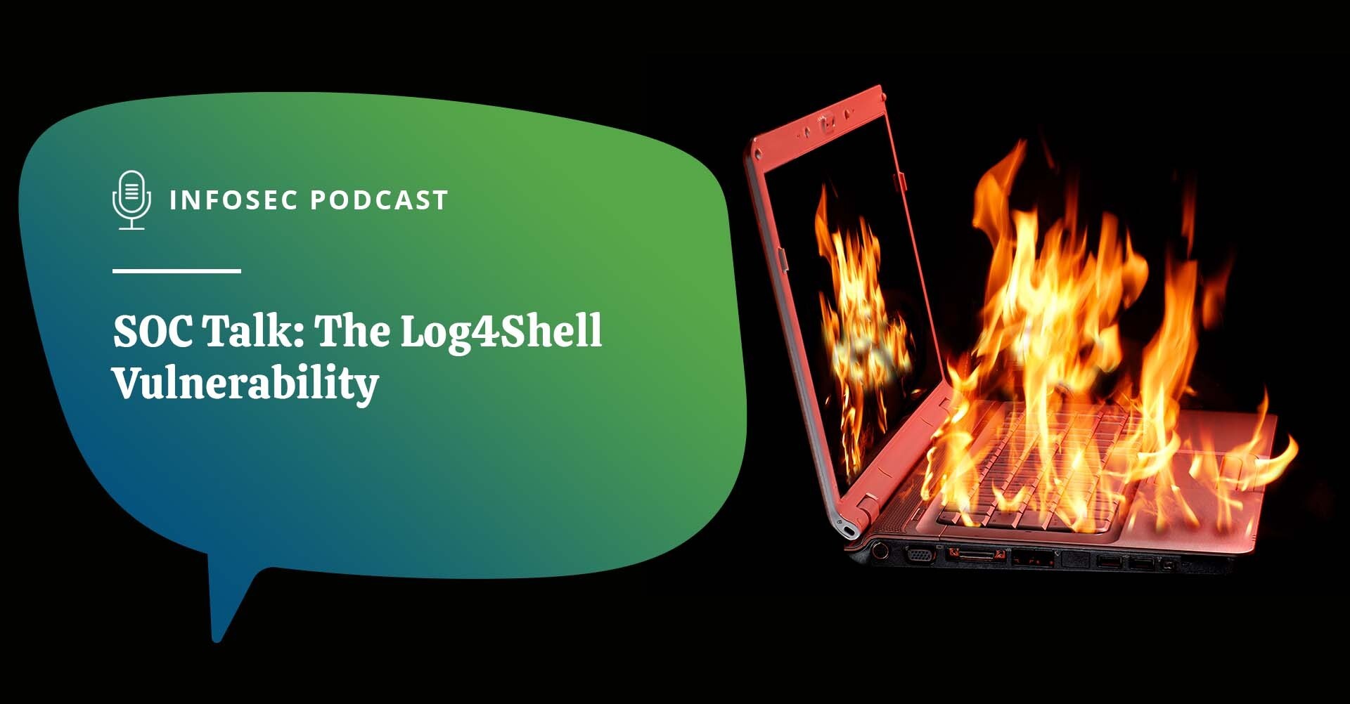 SOC Talk: The Log4Shell Vulnerability