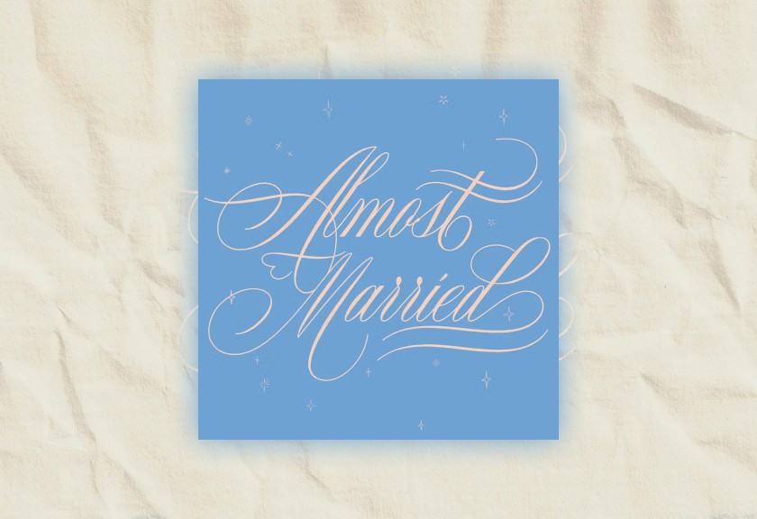 Chic engagement announcement in bold script reading ‘Almost Married’ on sky blue background.