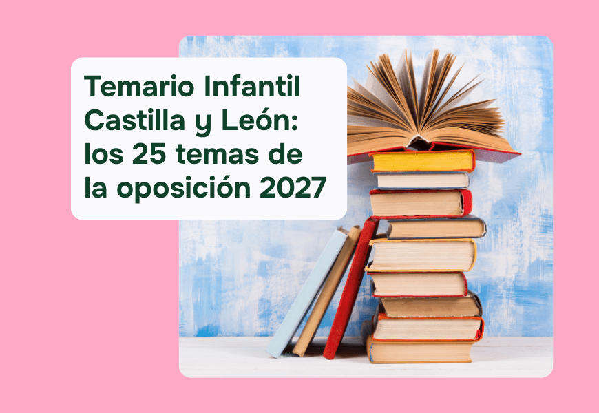 Temario Infantil Oposiciones Maestros 2027 Castilla y León