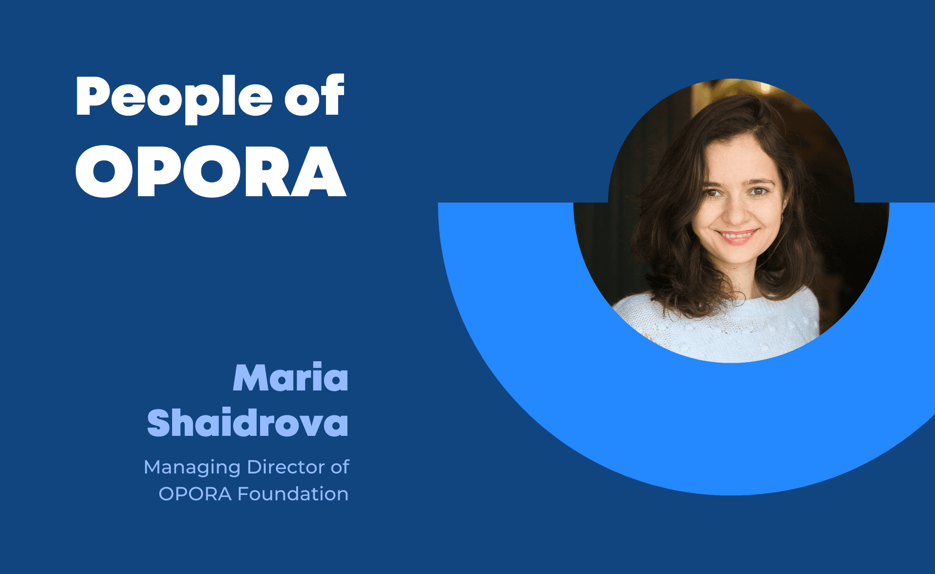 Title card for the article featuring Maria Shaidrova, part of the People of OPORA series, with OPORA Foundation branding.