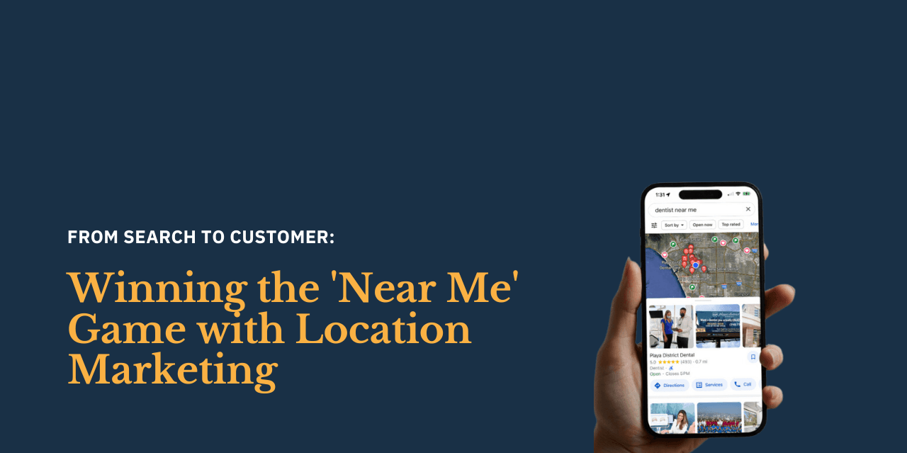 From Search to Customer: Winning the Near Me Game with Location Marketing