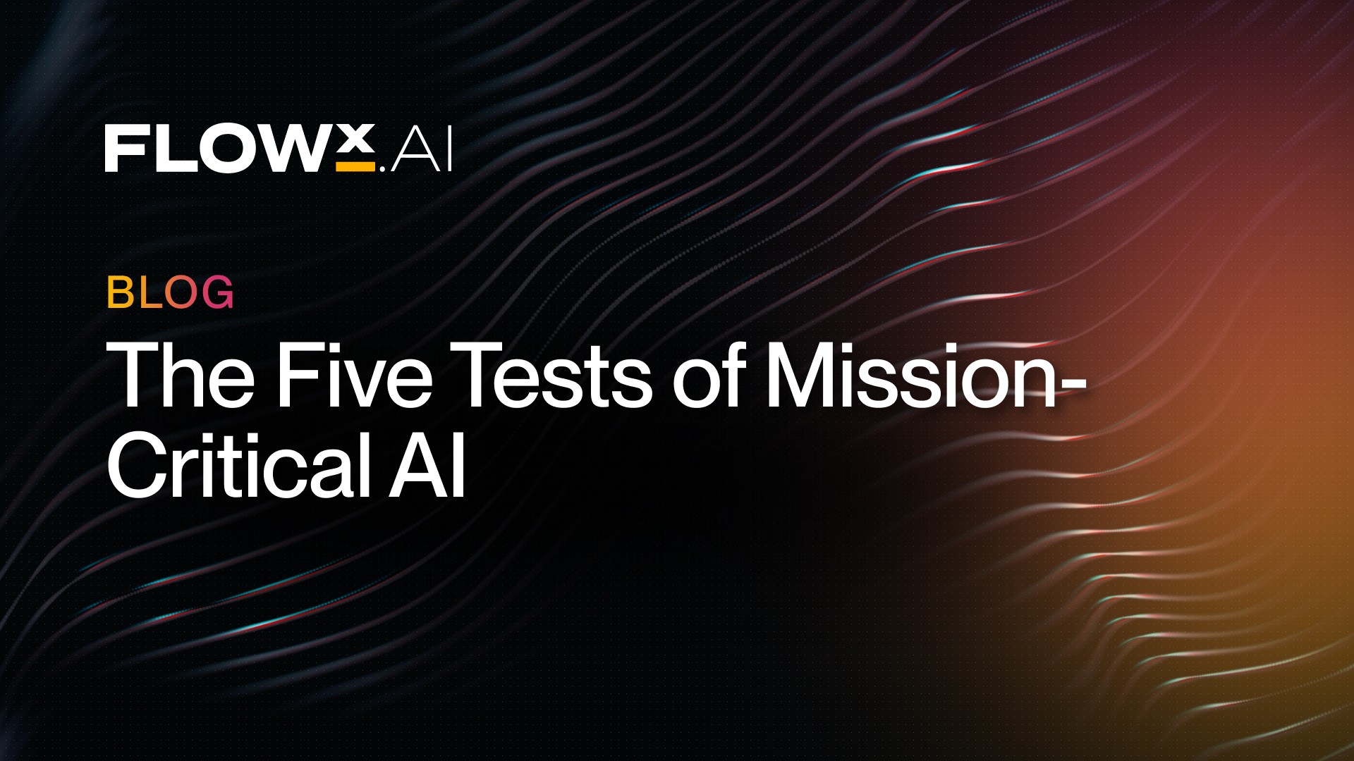 The five tests of mission-critical AI