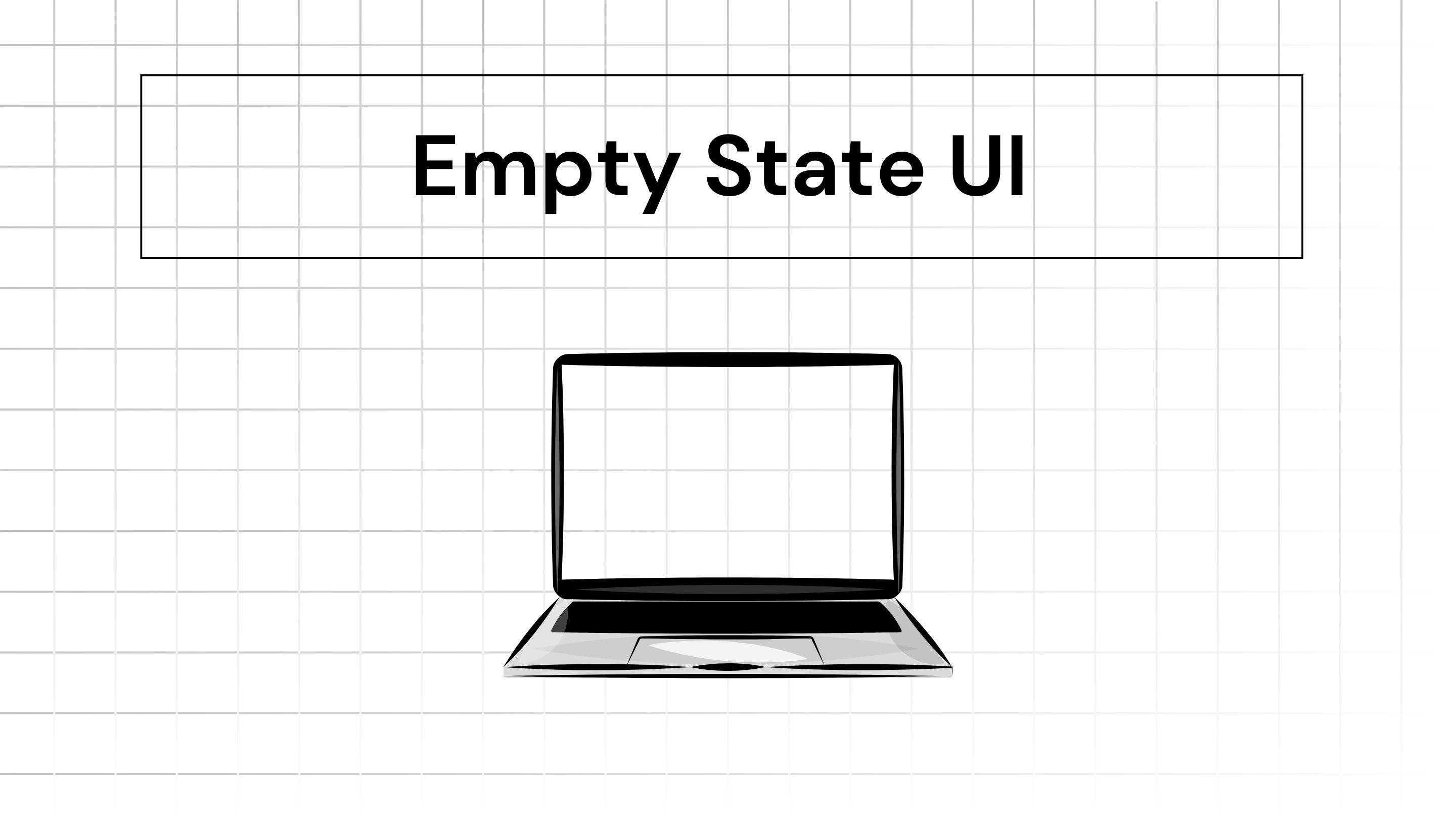 Empty State UI