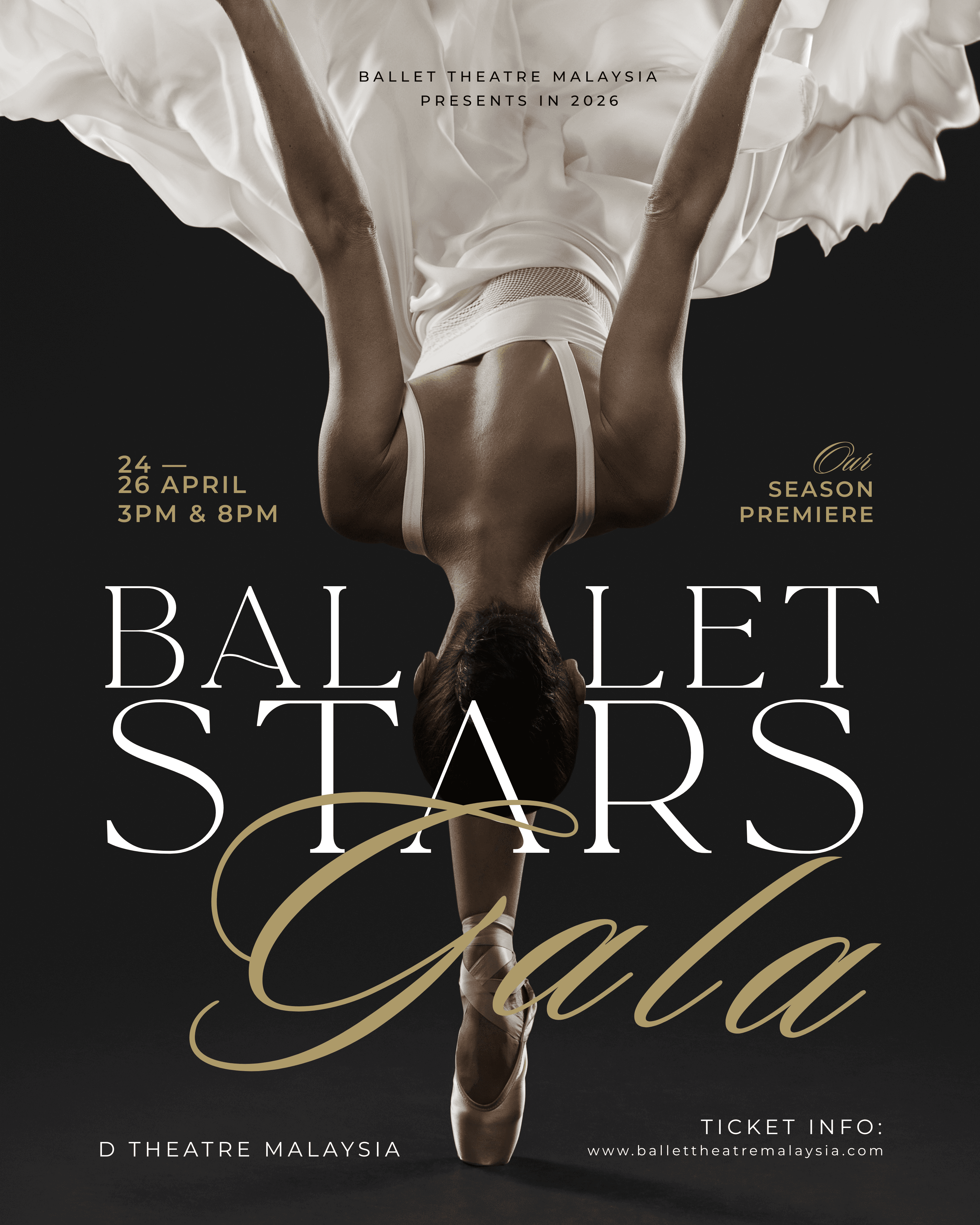 Promotional poster for the 'Ballet Stars Gala' by Ballet Theatre Malaysia, featuring a ballerina in a white dress performing a dramatic pose. Event dates are April 24-26, with shows at 3 PM and 8 PM at D Theatre Malaysia.