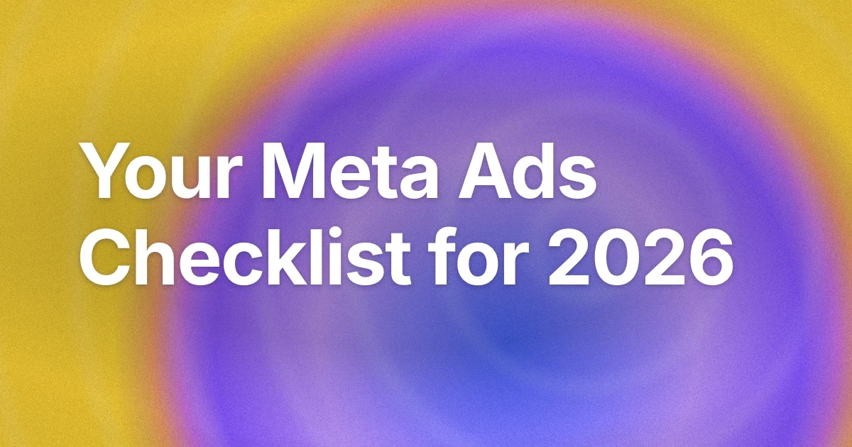 Meta Ads Checklist 2026: 15 Steps for the Andromeda Era
