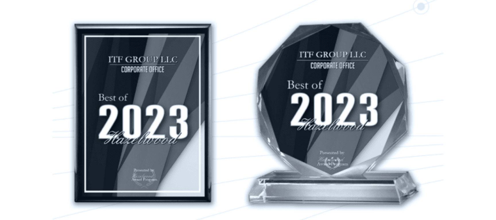ITF GROUP LLC Receives 2023 Best of Hazelwood Award