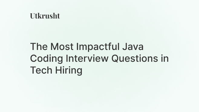 The Most Impactful Java Coding Interview Questions