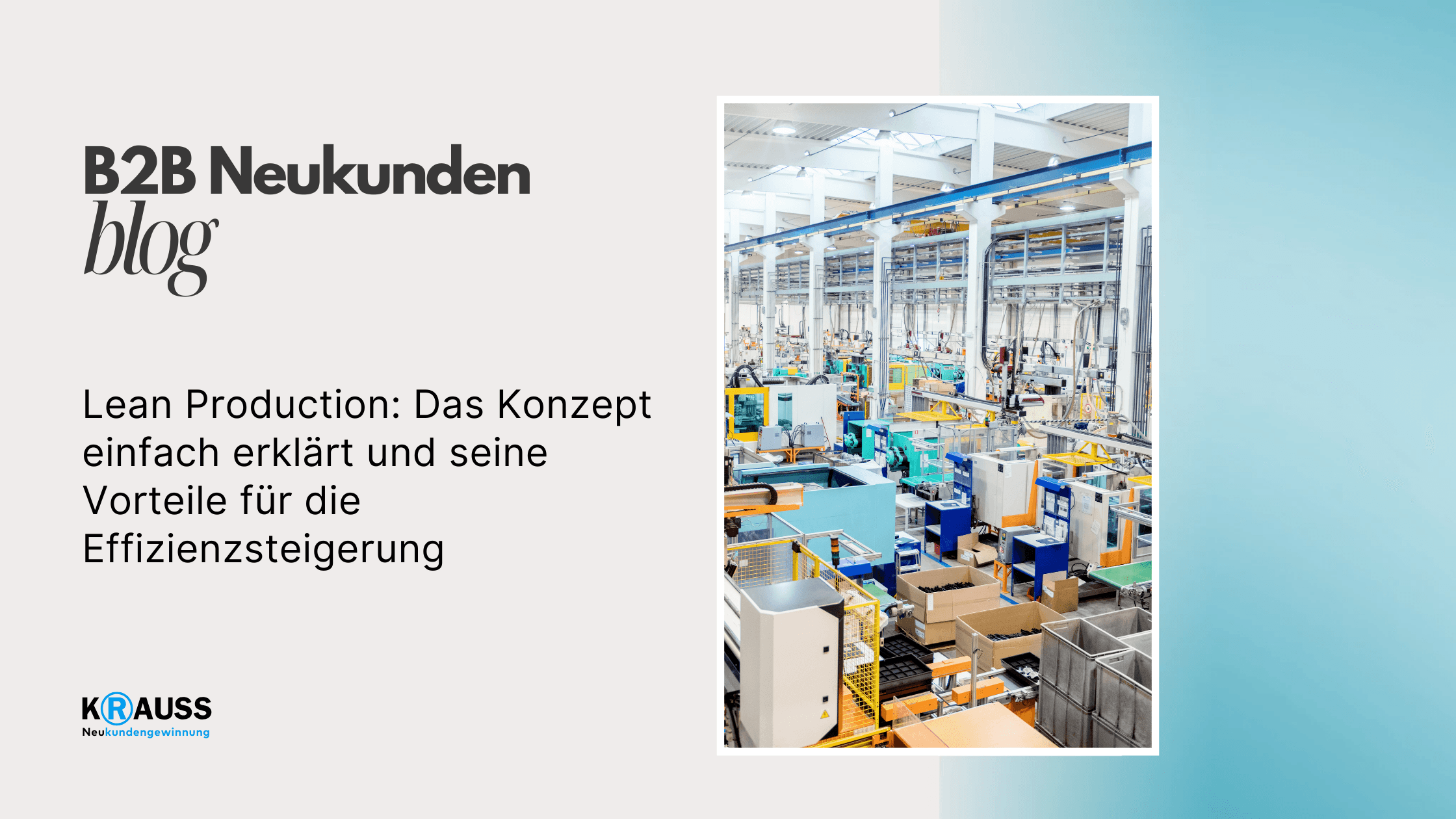 Lean Production: Das Konzept einfach erklärt und seine Vorteile für die Effizienzsteigerung