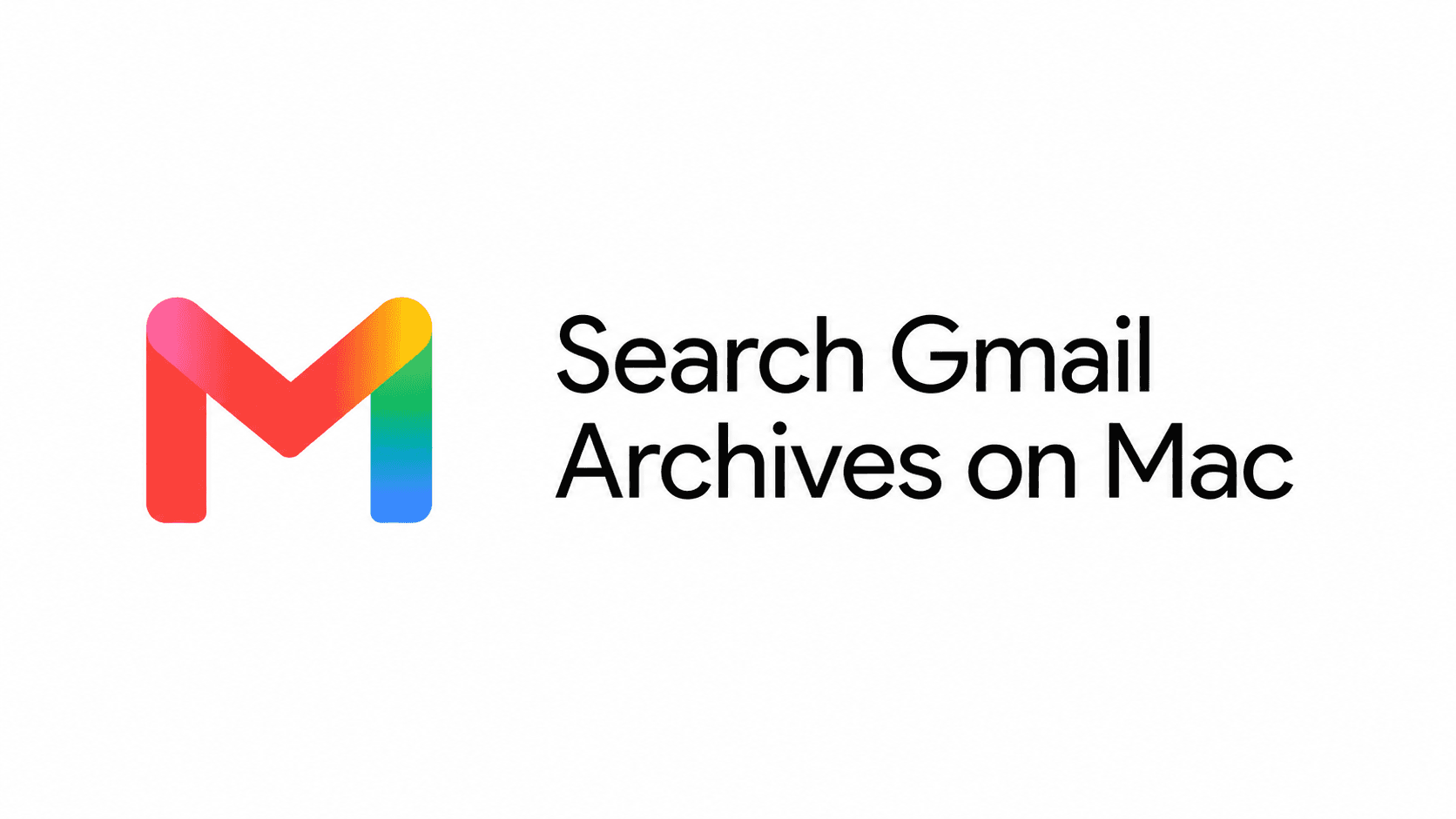Search Gmail Archives on Mac