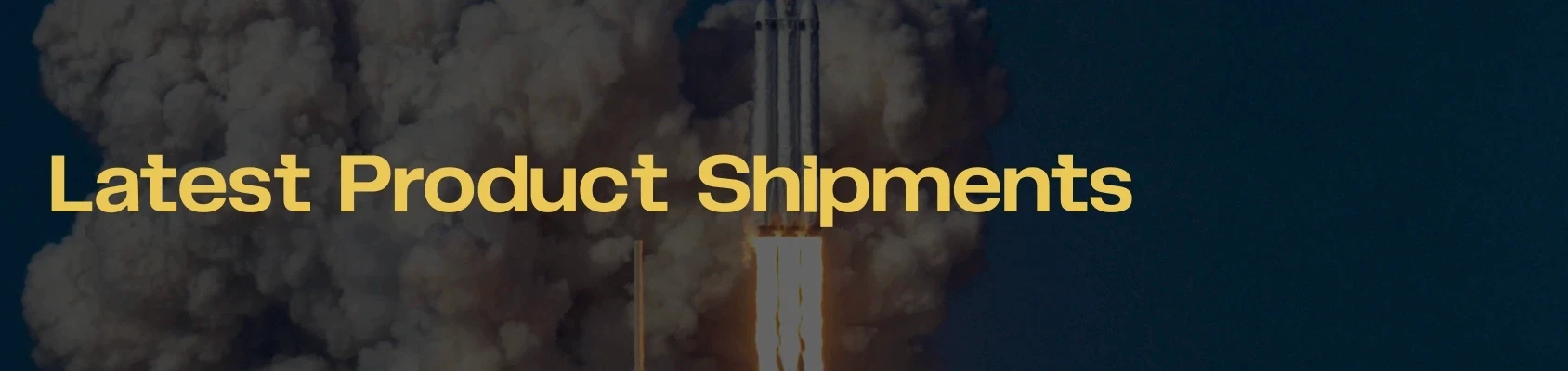 Latest Product Shipments