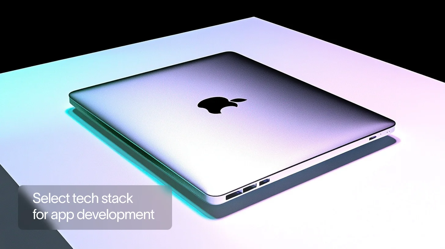 Select tech stack for app development