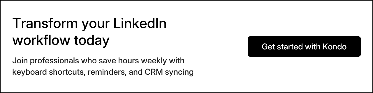 Transform your LinkedIn workflow today
