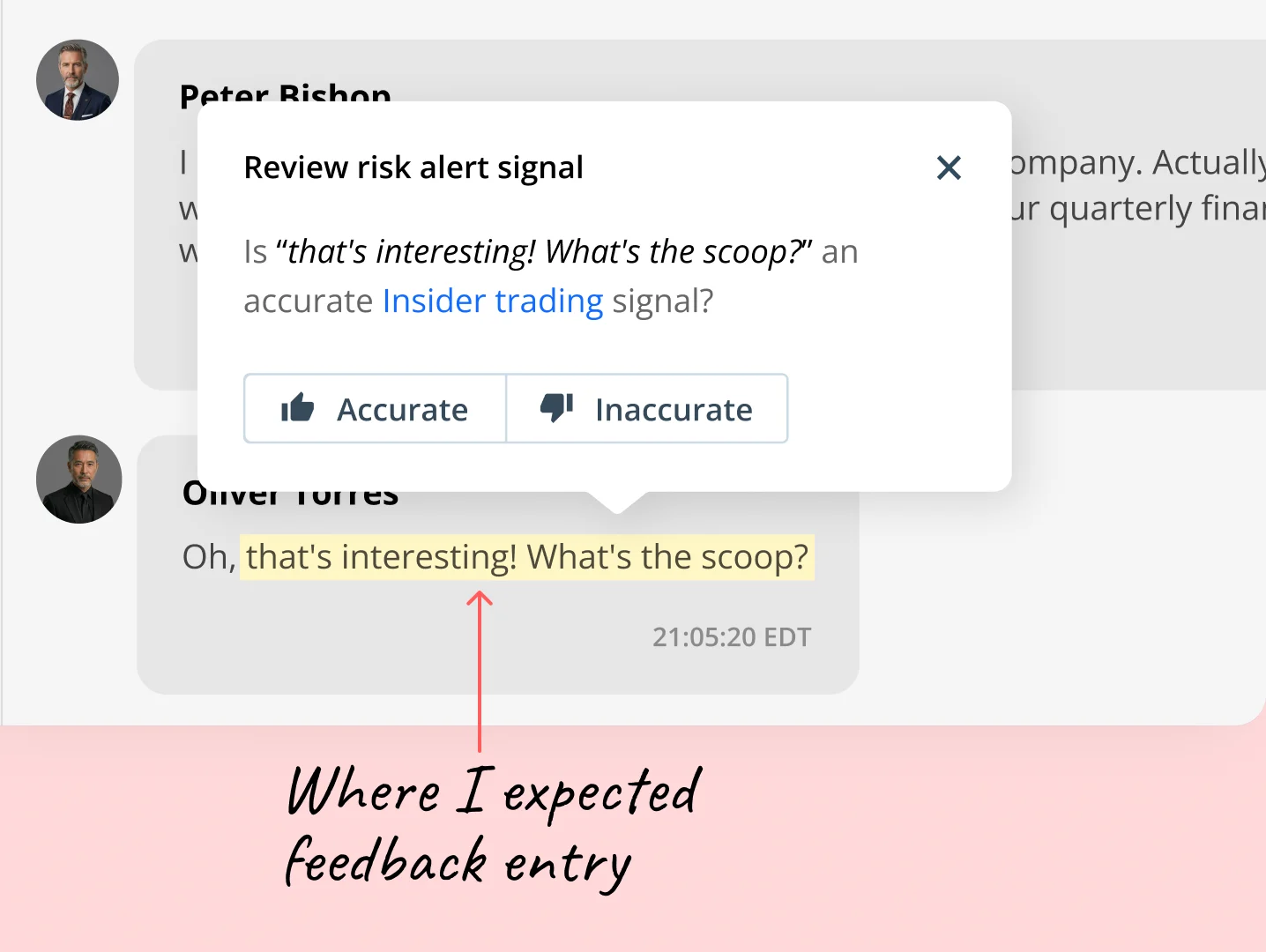 Screenshot of the Behavox alert review interface showing a hover tooltip titled  "Review risk alert signal" with Accurate and Inaccurate buttons. An arrow points  to the tooltip from a caption reading "Where I expected feedback entry,"  highlighting the original feedback placement that users failed to discover.