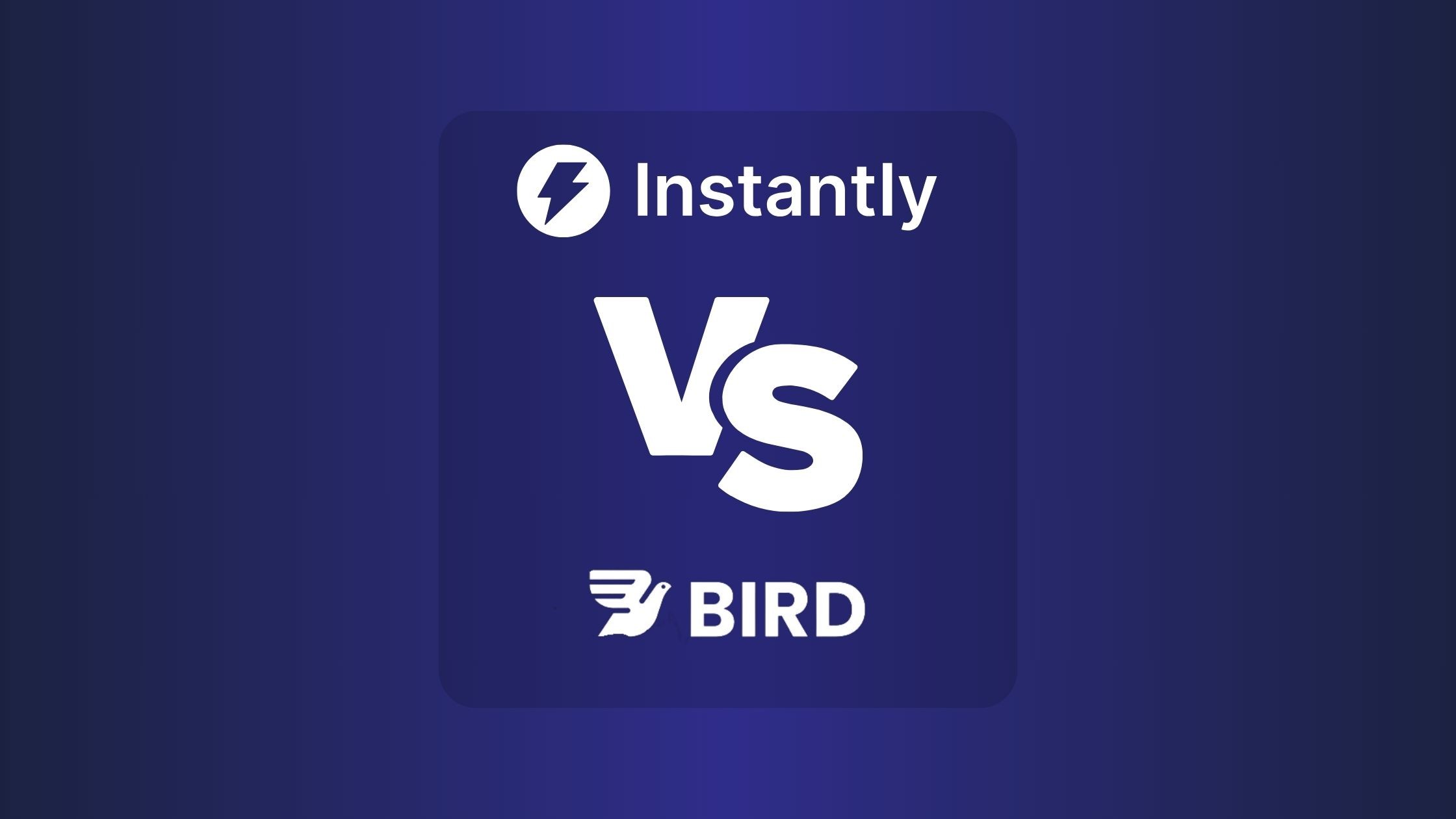 Instantly Vs Bird.com: Best Tools for Lead Generation and Data Collection