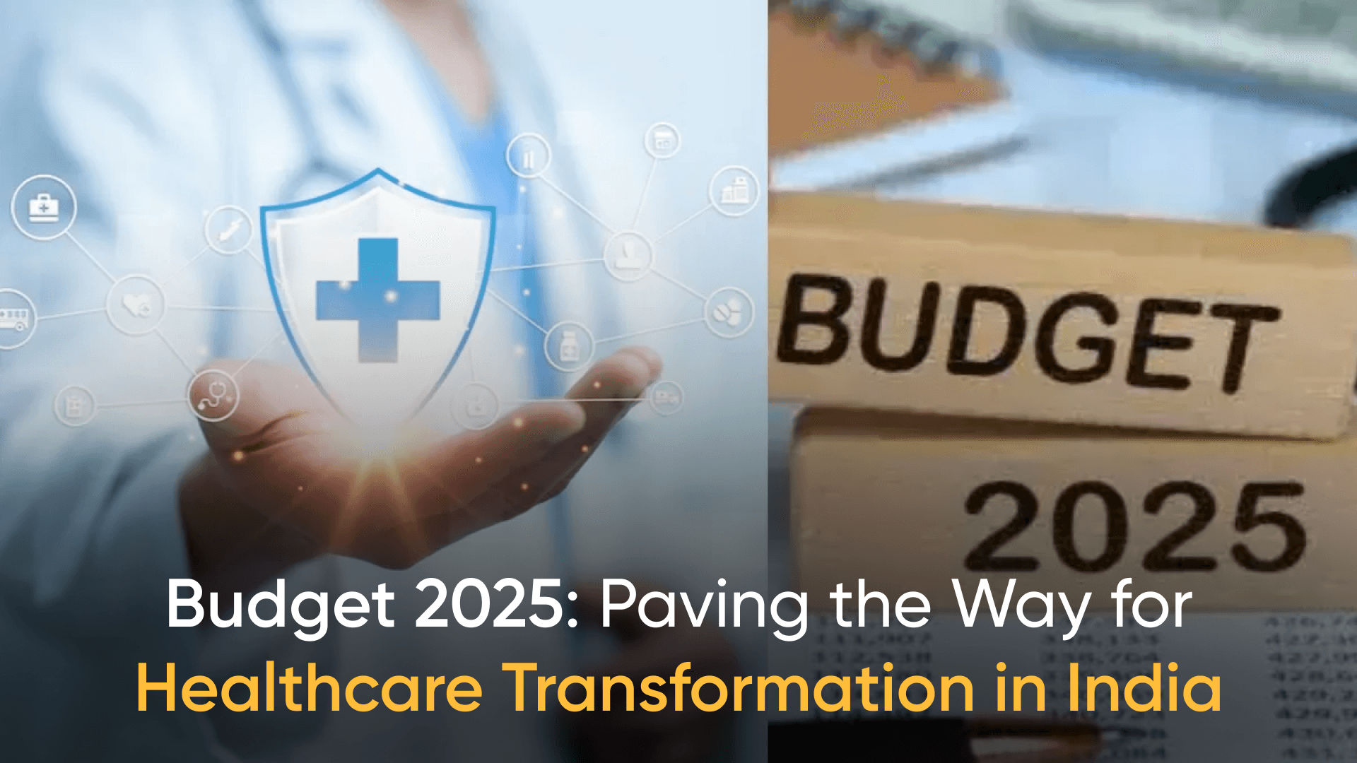 Budget 2025 for healthcare transformation in India with innovation in medical services.