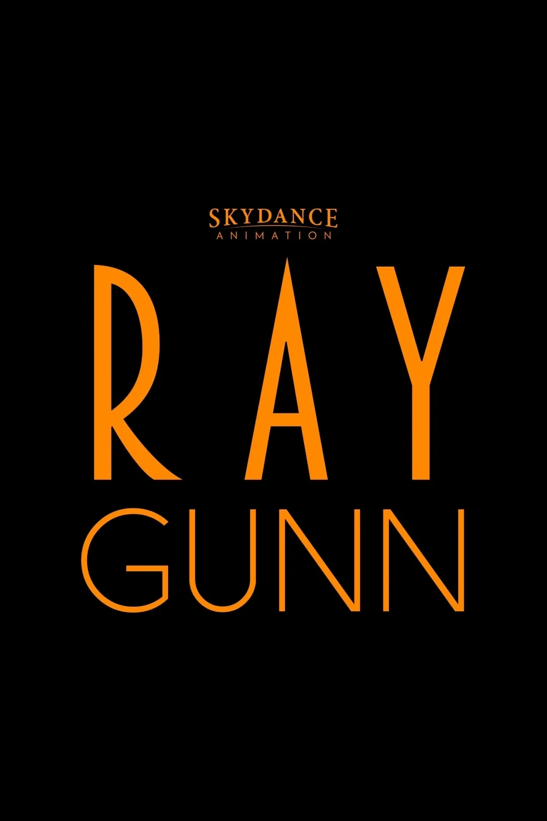 The image features a minimalist movie poster with bold orange text on a black background, displaying the title "Ray Gunn" with Skydance Animation's logo subtly placed above.