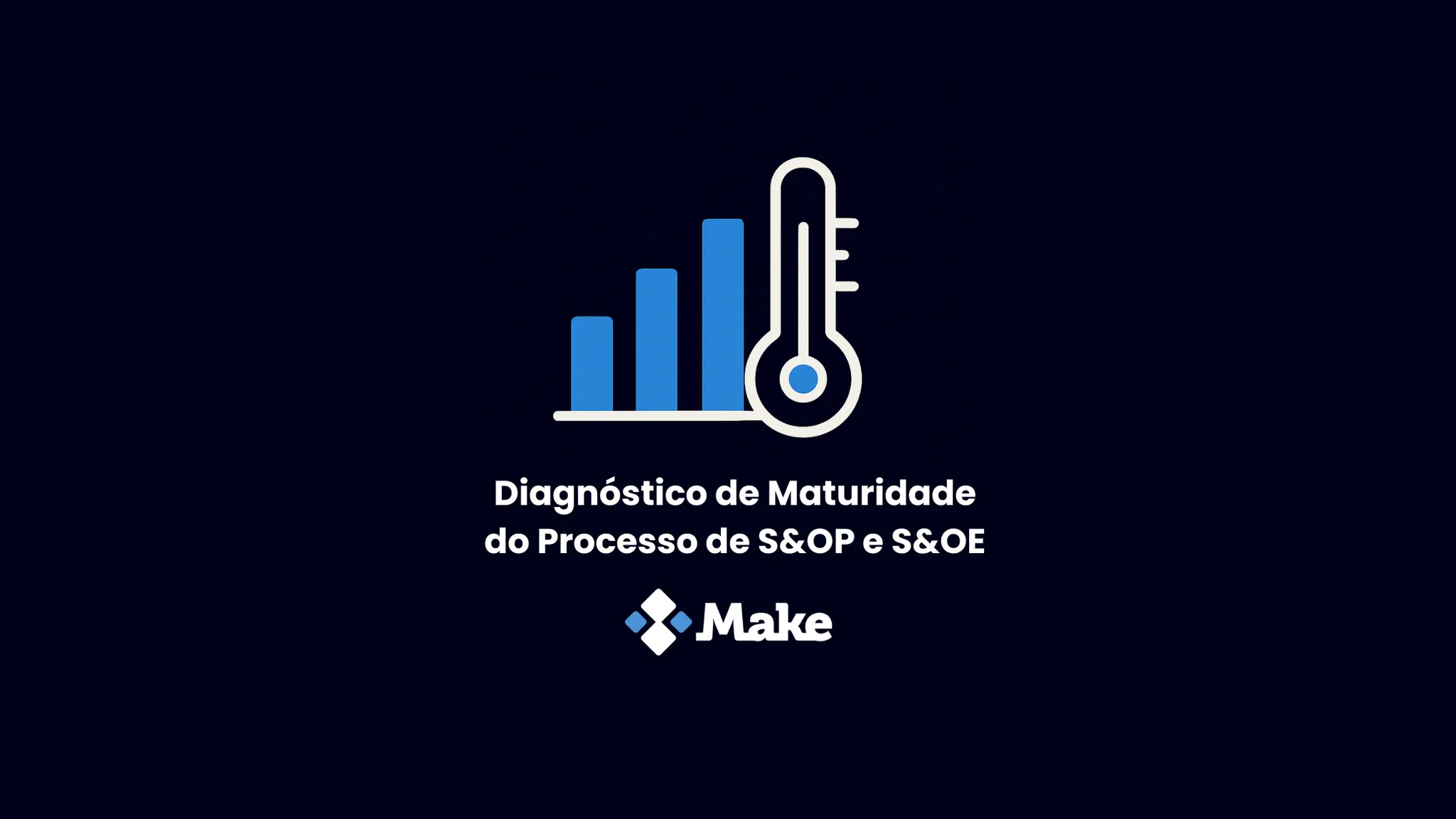 Diagnóstico de Maturidade do Processo de S&OP e S&OE