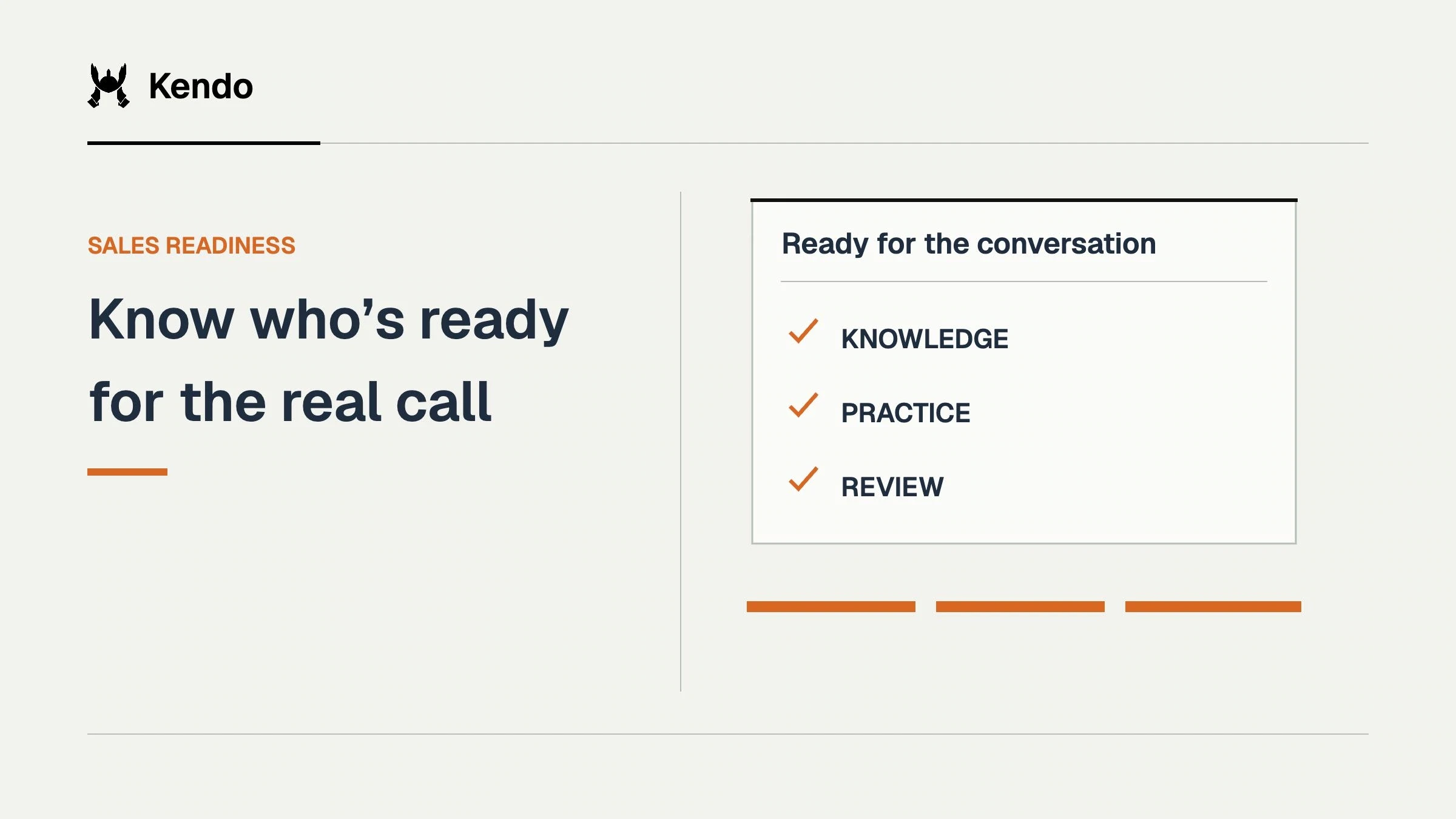 Know who’s ready for the real call. A readiness checklist shows knowledge, practice, review before a live sales conversation.