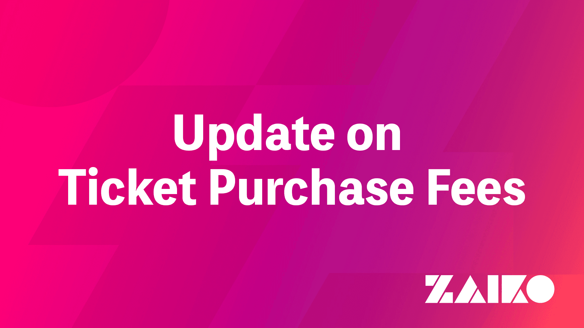 Update on Ticket Purchase Fees