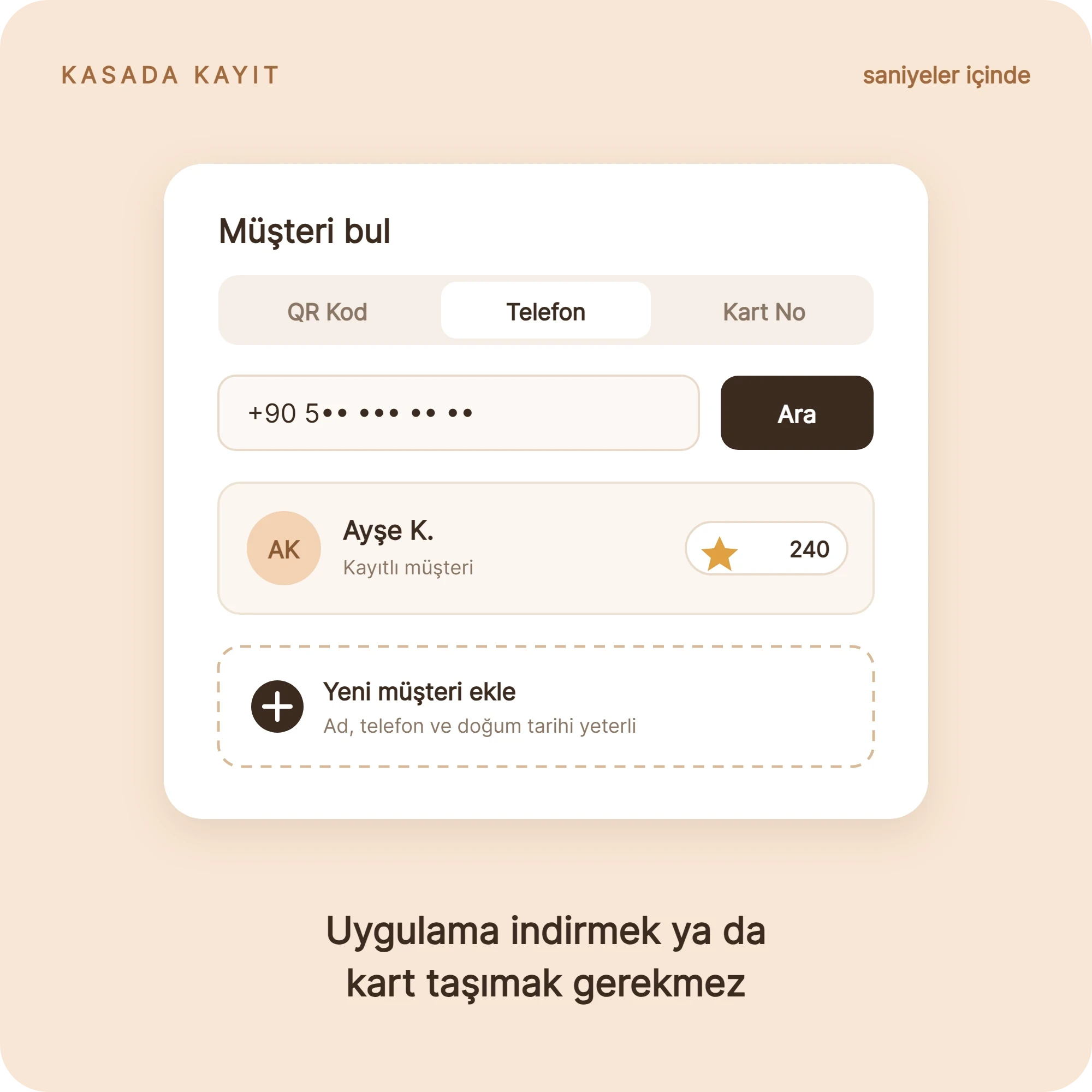 Kasada müşteriyi telefon numarası, QR kod veya kart numarasıyla bulma ve yeni müşteri ekleme ekranı