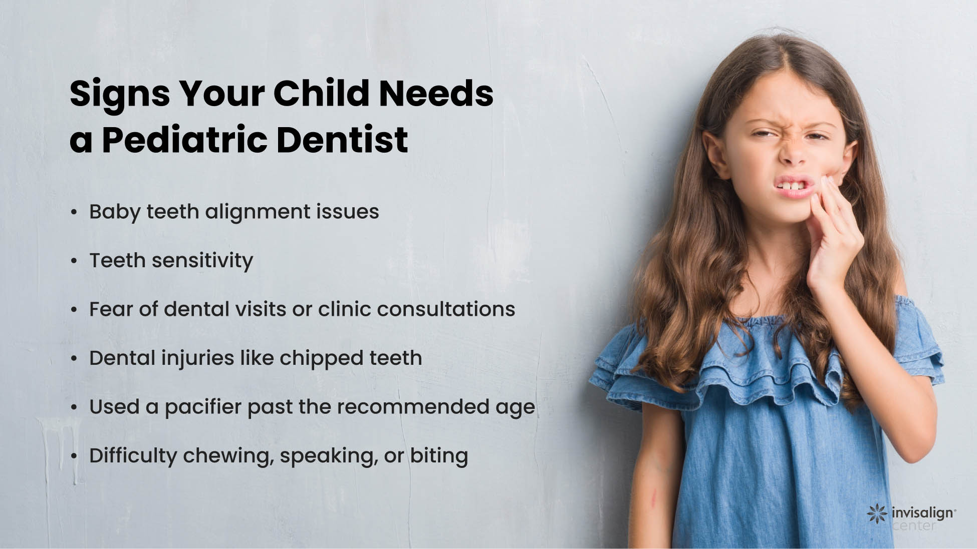 List of signs your child needs a pediatric dentist by Invisalign Center