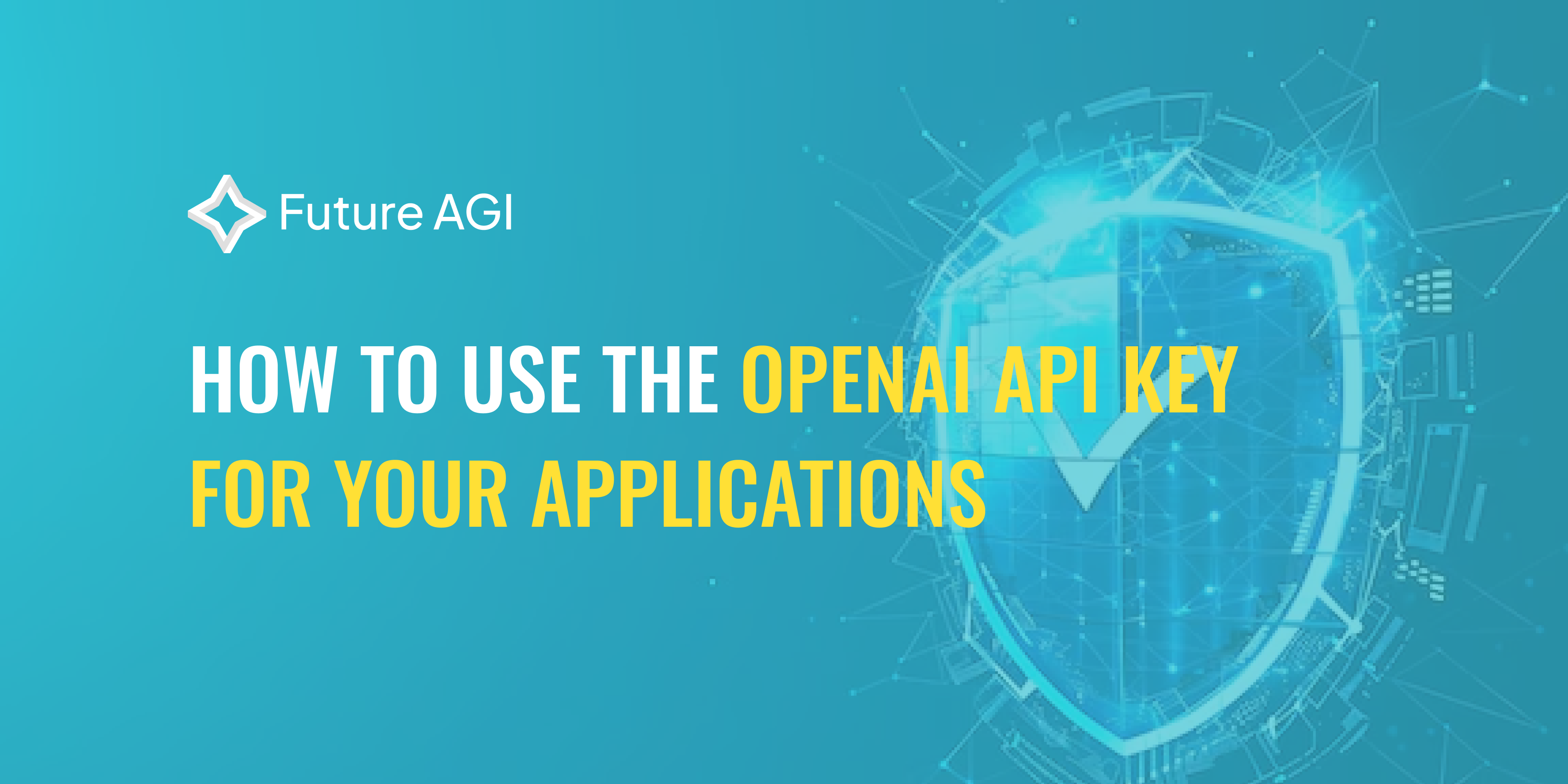 How to Use the OpenAI API Key for Your Applications