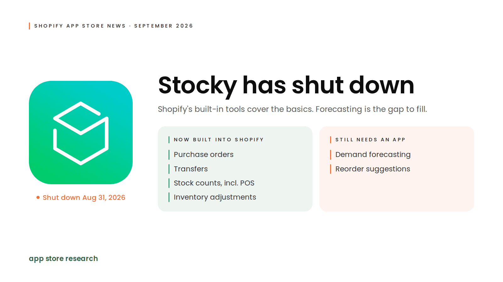 Graphic: Stocky has shut down (August 31, 2026). Purchase orders, transfers, stock counts and adjustments are now built into Shopify; demand forecasting and reorder suggestions still need an app.