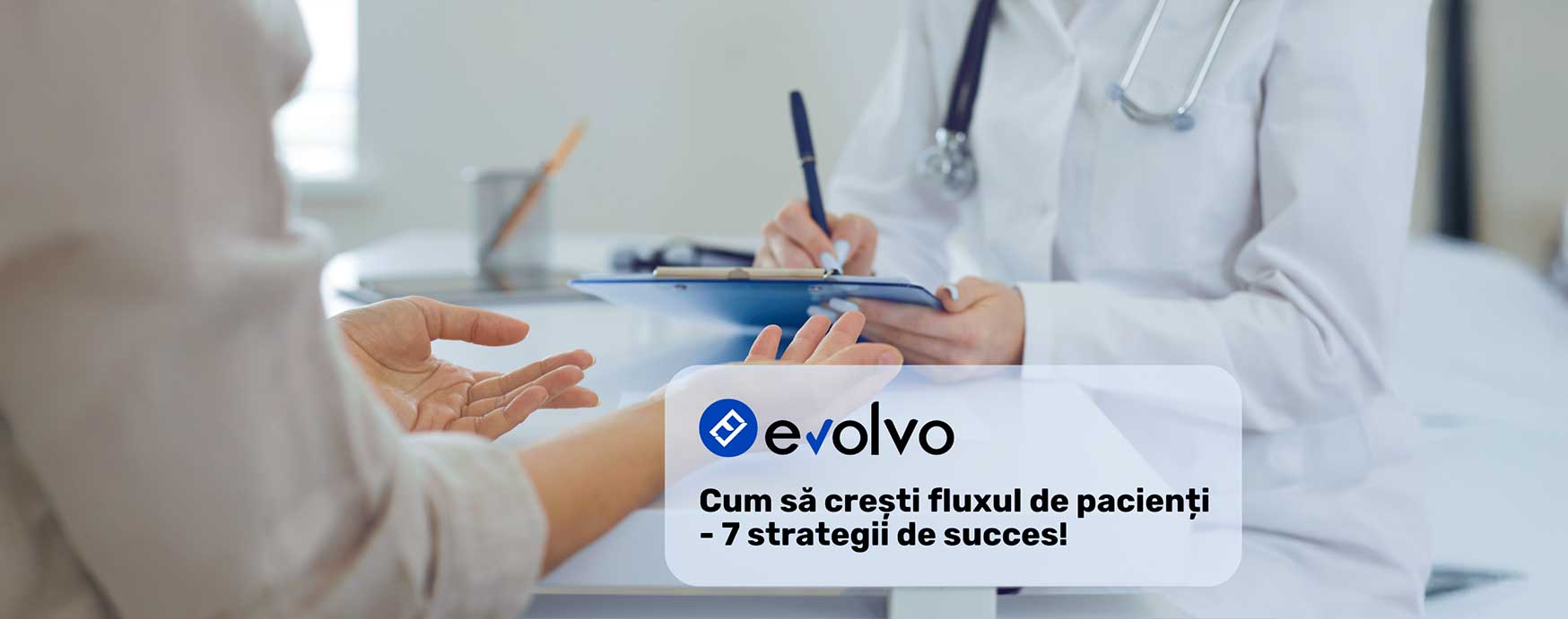 Cum să crești fluxul de pacienți  – 7 strategii de succes