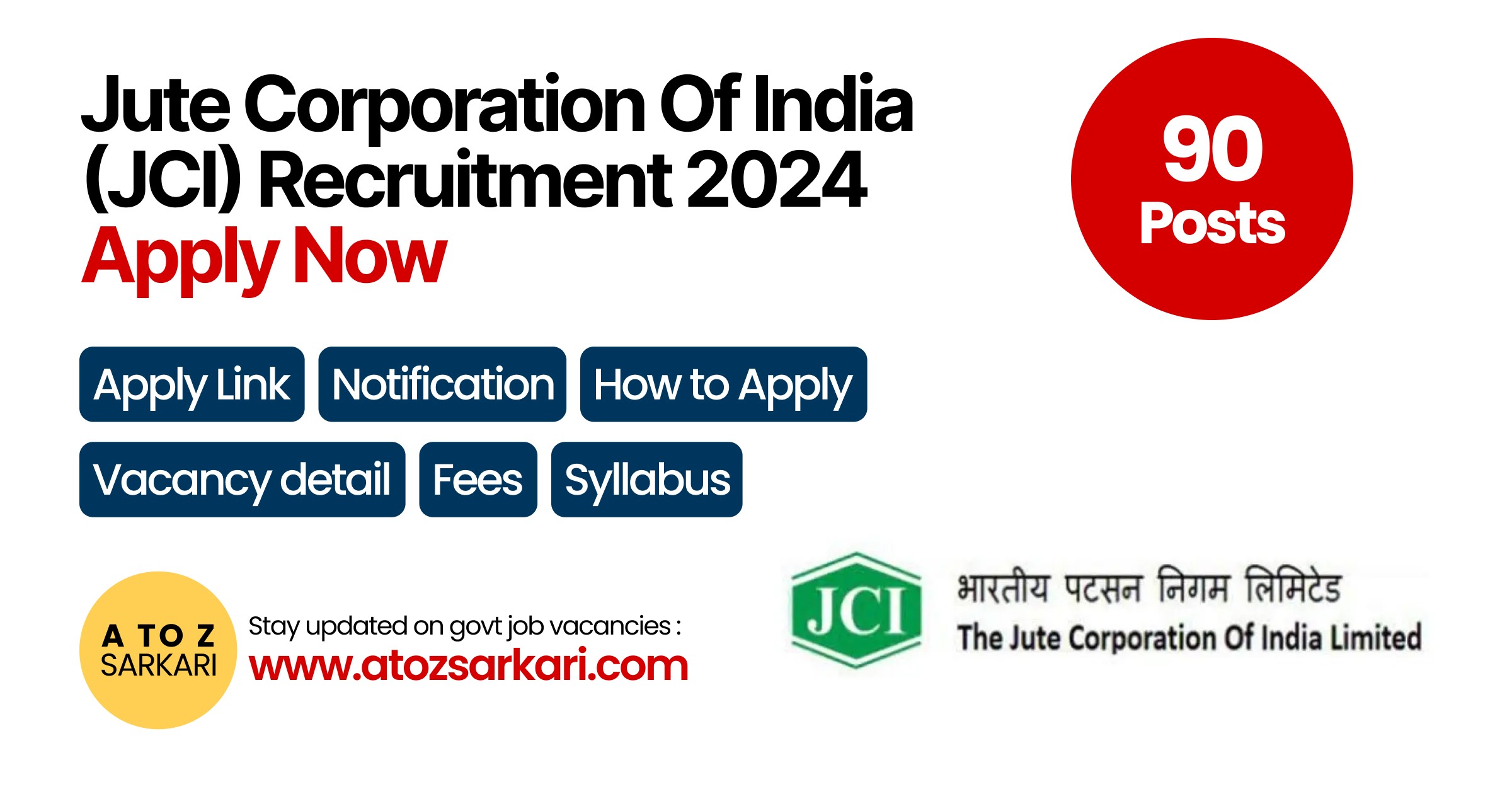 Jute Corporation of India (JCI) Recruitment 2024 for 90 Posts | Junior Assistant, Accountant, and Junior Inspector | Apply Now