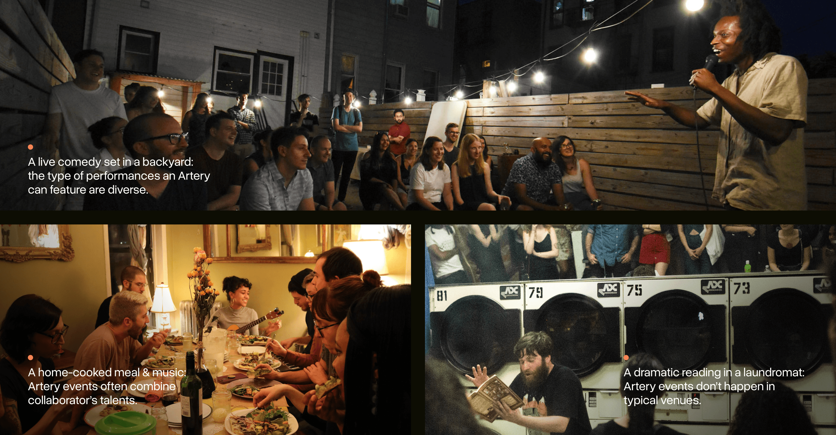 A collage of various Artery events highlighting their diversity. A man performing a comedy set in a backyard, a woman playing ukulele in a cozy room while people eat, and a man doing a reading in a laundromat.