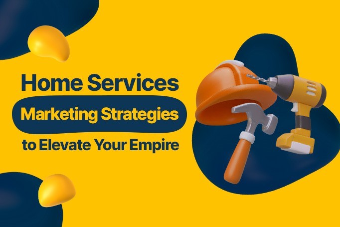 Home services marketing ideas