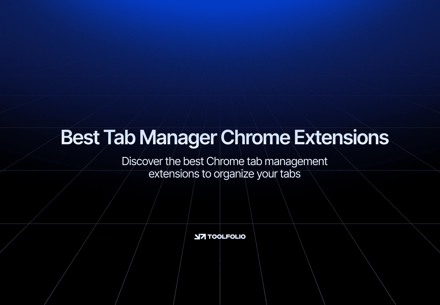 Best Tab Manager Chrome Extensions 