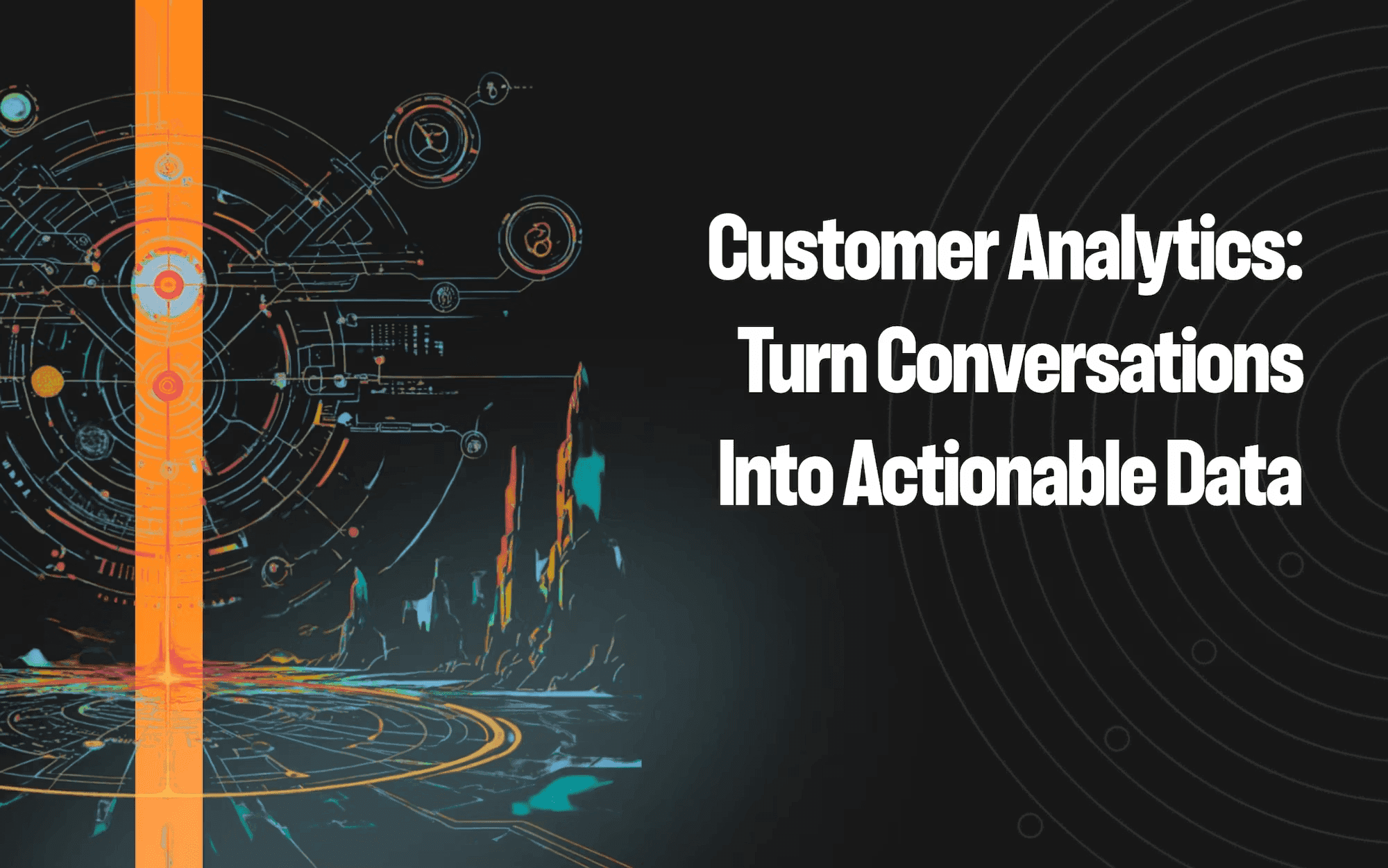 8 customer analytics use cases to turn conversations into actionable data