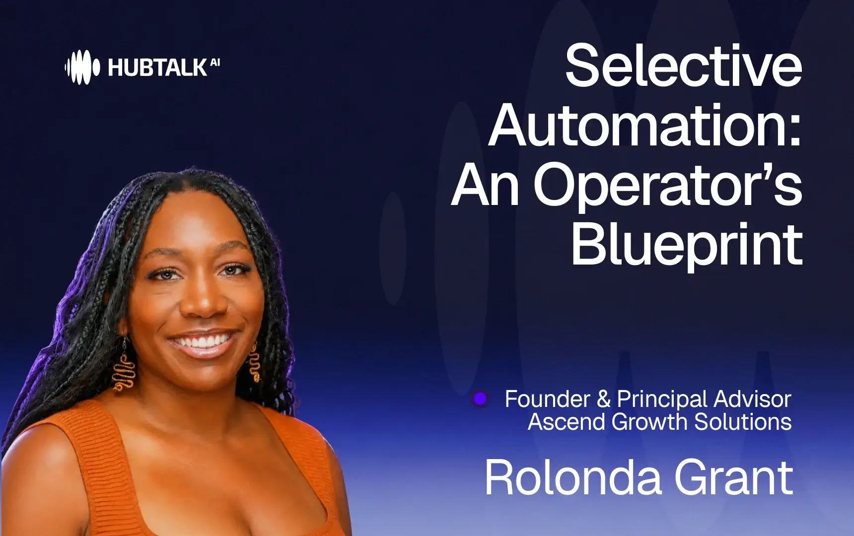 hubtalk-blog-selective-automation-operator-blueprint-thumbnail-rolonda-grant.png