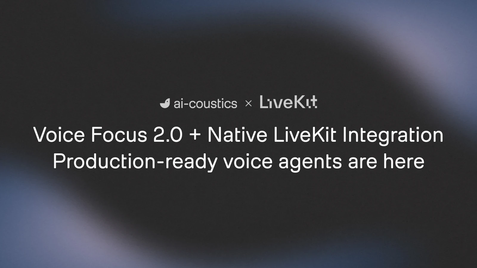Header image for a blog titled ‘Voice Focus 2.0 + Native LiveKit Integration: Production-ready voice agents are here’ displaying jointly logos of ai-coustic and LiveKit