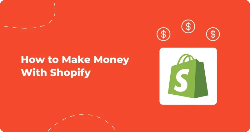 How_to_Make_Money_With_Shopify