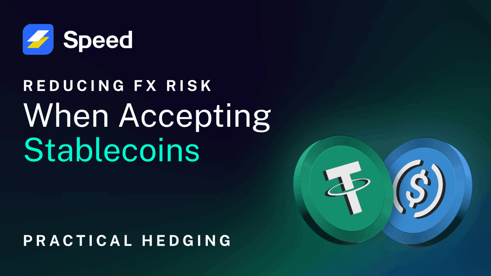 Reducing FX Risk When Accepting Stablecoins — Practical Hedging