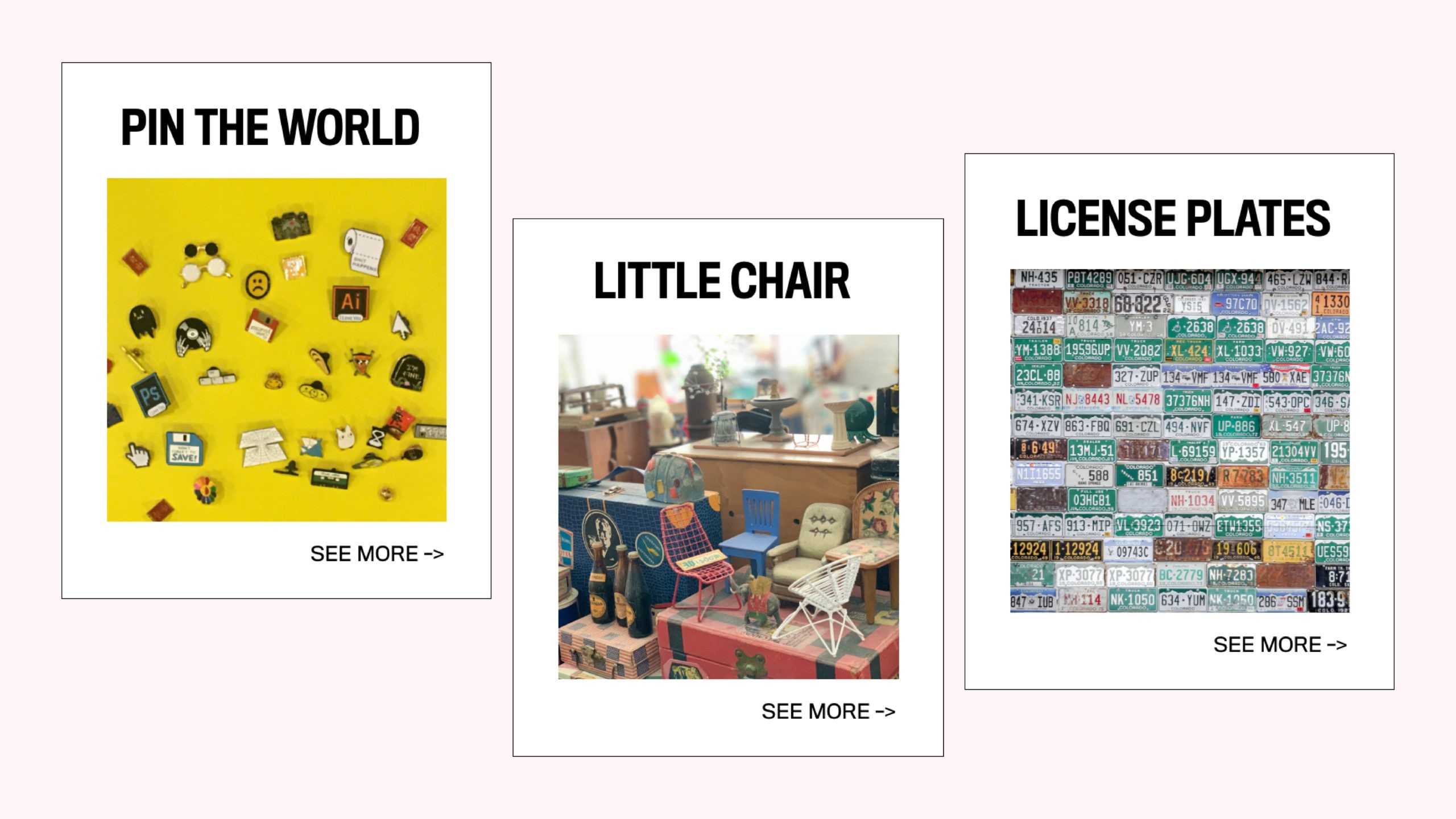 Three thumbnails are displayed on a light pink background. From left to right they read “Pin the World”, “Little Chair”, and “License Plates”. Each thumbnail has a white border and contains an inset image.