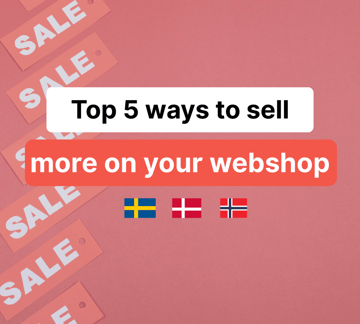 Top 5 ways to sell more on your webshop