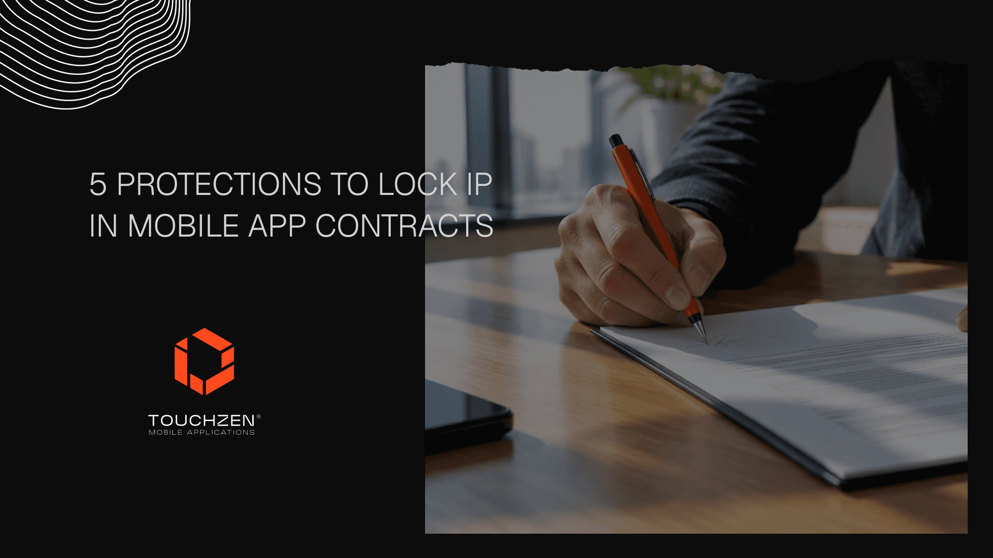 Founders: 5 Protections to Lock IP in Mobile App Development Contracts