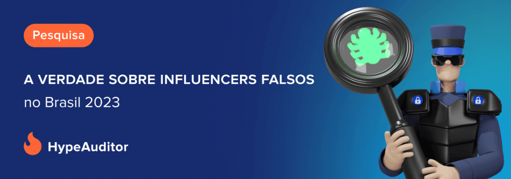 A verdade sobre influencers falsos no Brasil 2023