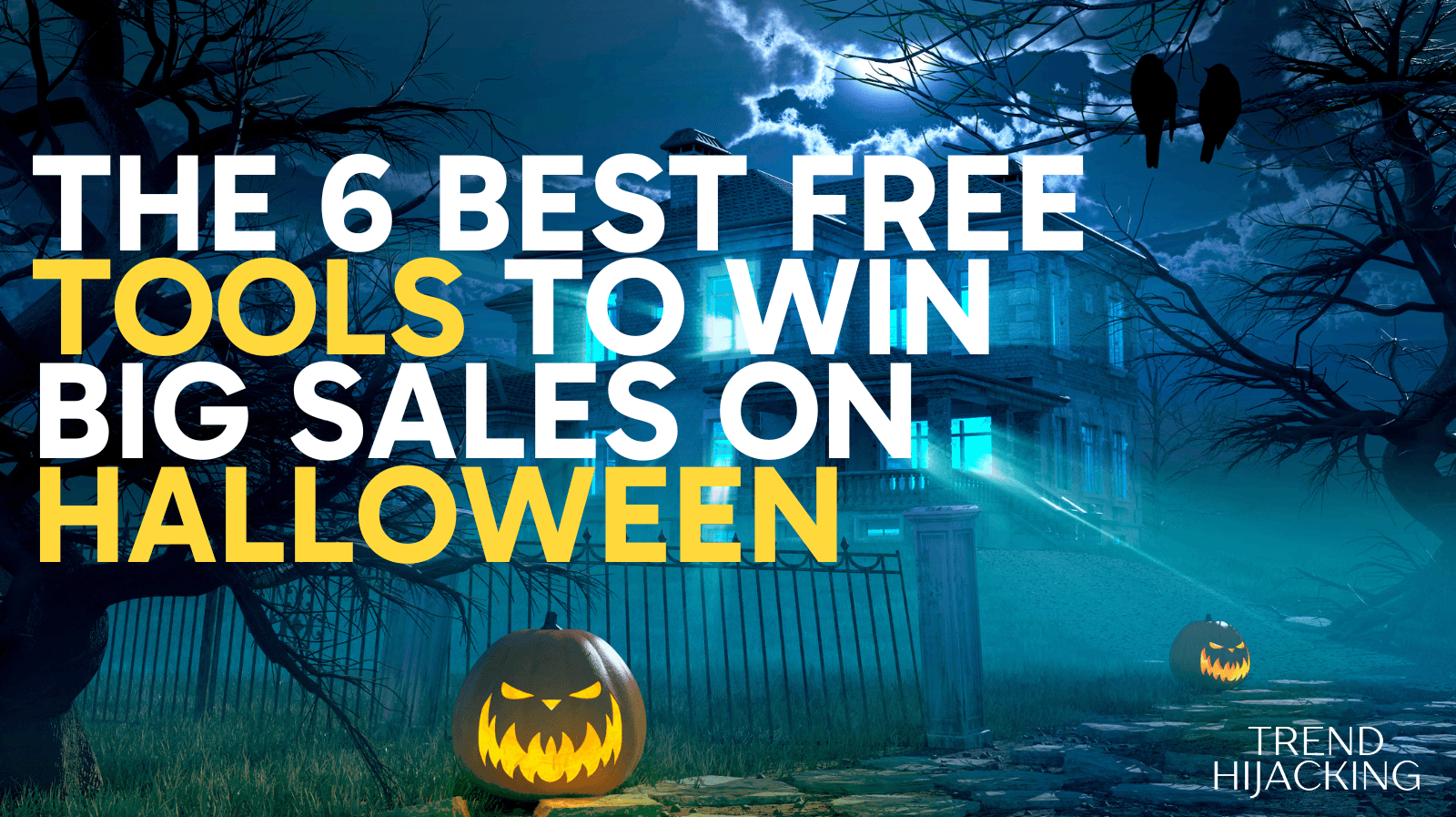 Free Tools to Win Big Sales on Halloween