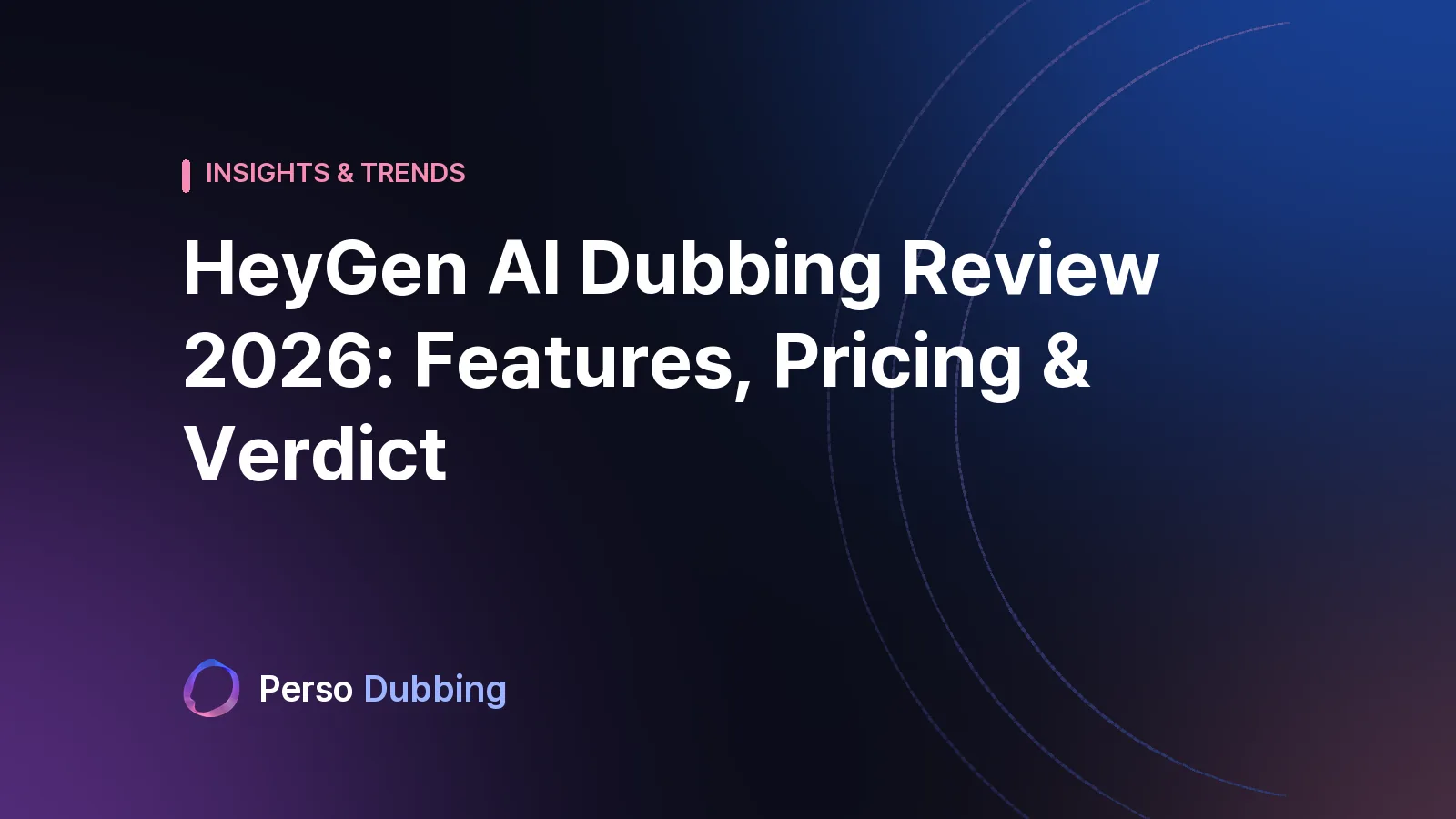 HeyGen AI Dubbing Test 2026: Funktionen, Preise & Fazit